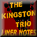 The Kingston Trio LINER NOTES: This is where I started.